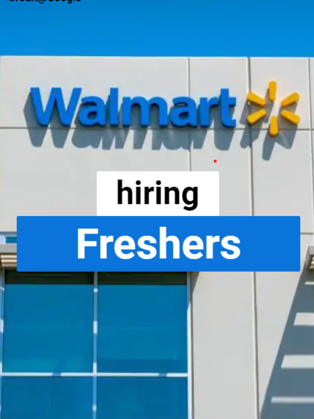 Walmart Off Campus Hiring Job4freshers