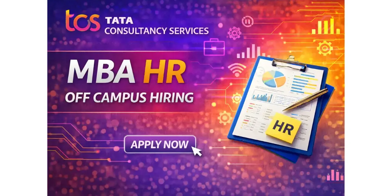 TCS MBA HR Off Campus Hiring | 2024 and 2025 batch | Talent Acquisition role