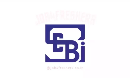 SEBI Recruitment 2022 for Grade A Officers | Apply Now| Last Date: 30 July 2022