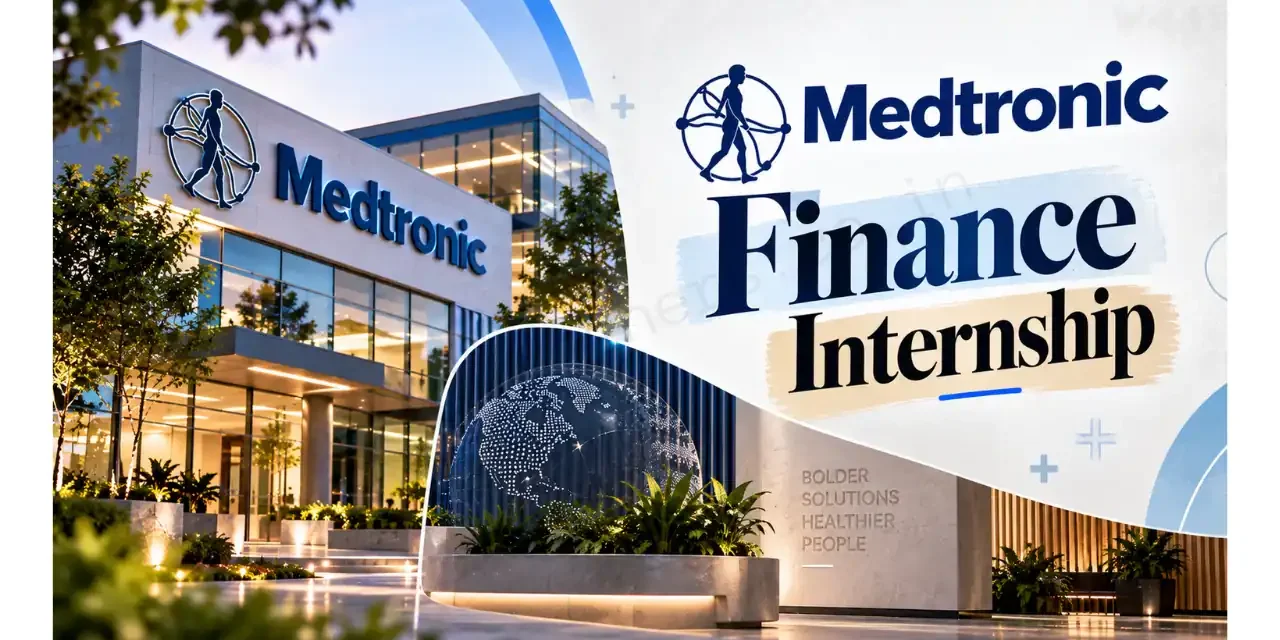 Medtronic Internship 2026: Amazing MBA Finance Role | Apply Now!!