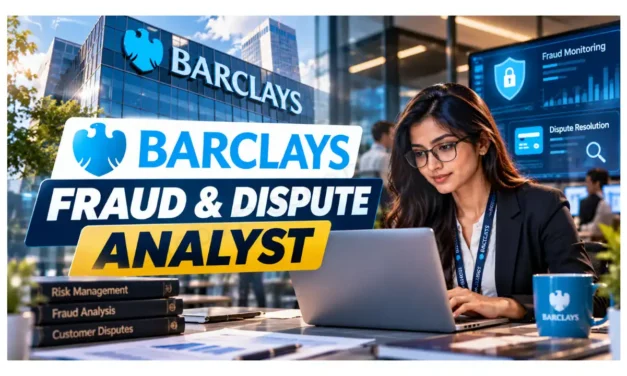Barclays Recruitment 2026 hiring Fraud & Dispute Analyst | Noida | Freshers & Experienced