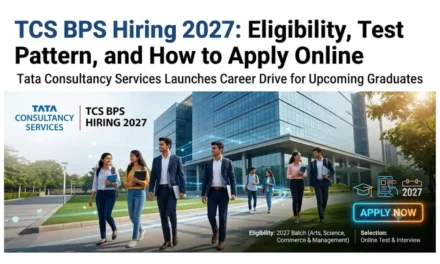 TCS BPS Hiring 2027: Eligibility, Test Pattern, and How to Apply Online
