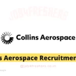 Collins Aerospace Recruitment Mechanical Engineer | Apply Now!