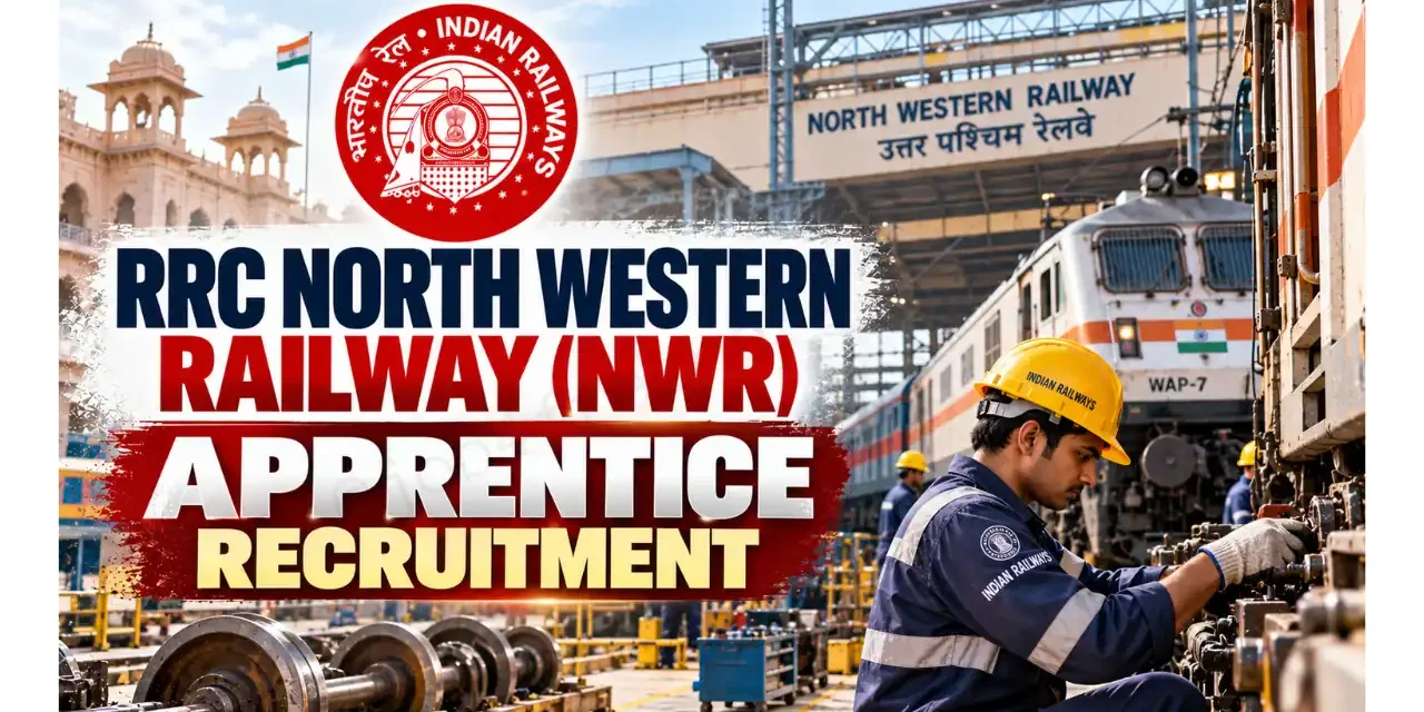 RRC NWR Apprentice Recruitment Notification Out | North Western Railway- 2,008 Vacancies