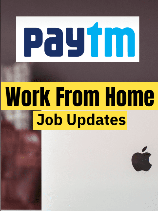 Work from home Job for 12th Pass / Any Degree | Paytm