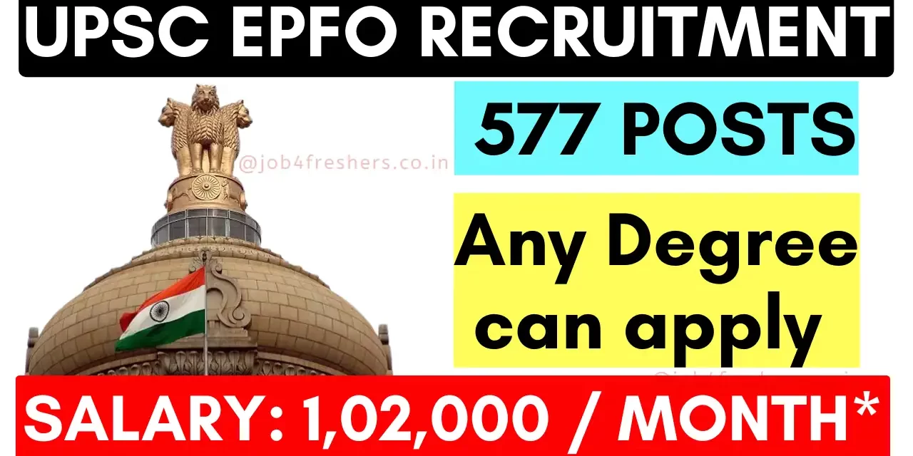 UPSC EPFO Recruitment 2023 | 577 Posts | Apply Online