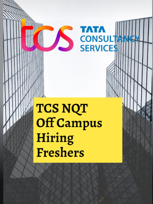 TCS NQT Off Campus Hiring Fresher | Apply Now!!