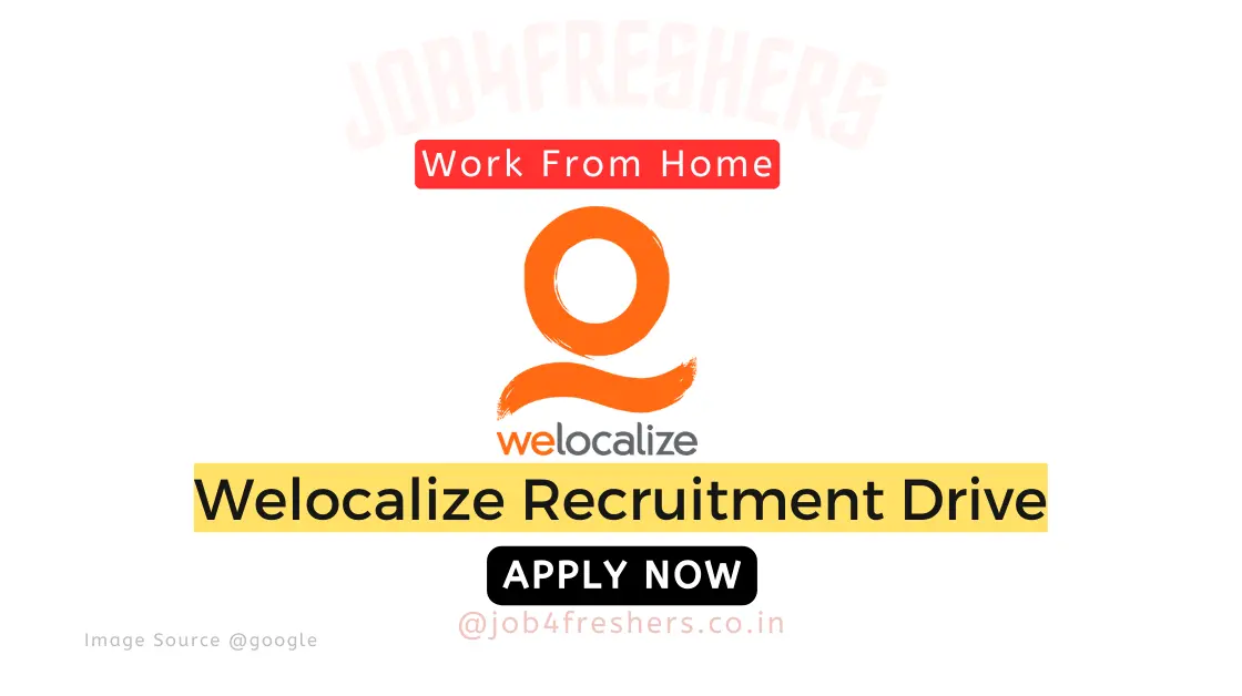 Welocalize Off Campus Hiring Work From Home |Apply Now!