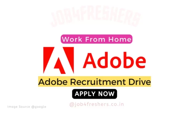 Adobe Recruitment 2023  Hiring For Work From Home |Apply Now!