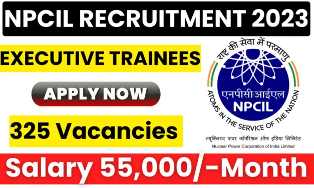 NPCIL Recruitment 2023: Apply for Executive Trainees in Various Disciplines
