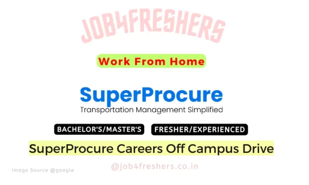 SuperProcure Off Campus Drive 2023 Hiring Work From Home Job |Apply Now!