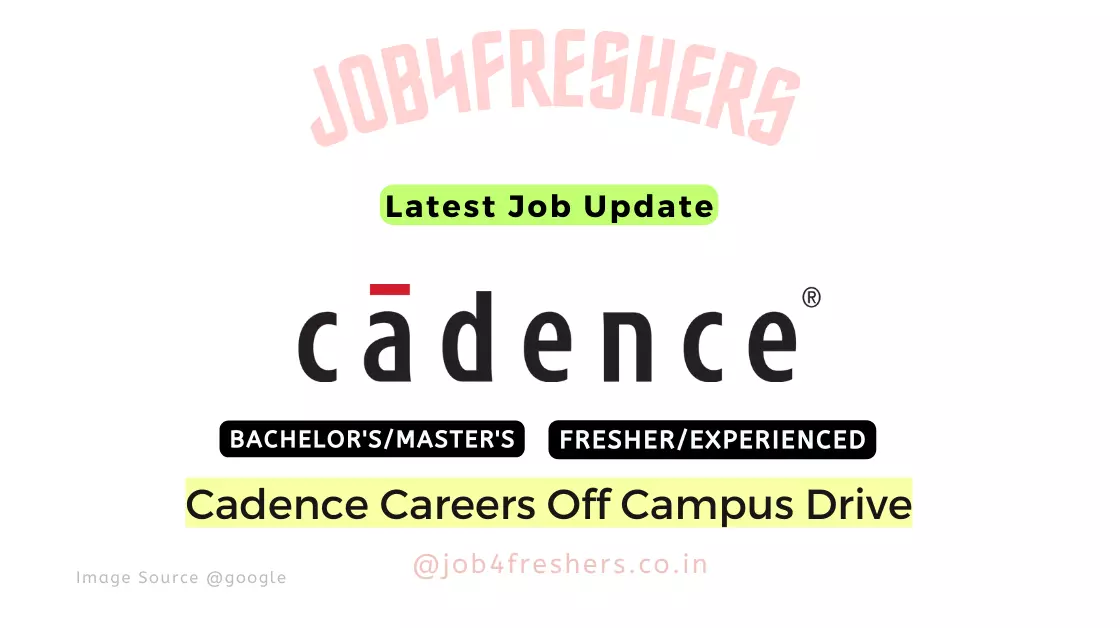 Cadence Recruitment Drive for Software Engineer Intern |Apply Now