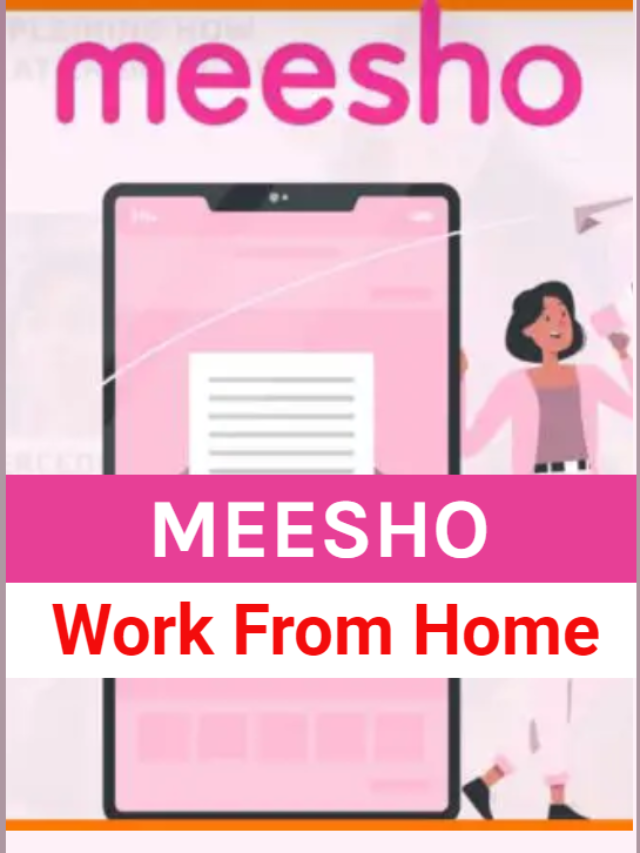 Meesho Hiring Work From Home Apply!!! Job4freshers