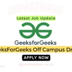 GeeksForGeeks Recruitment 2024 | Internship | Apply Now!