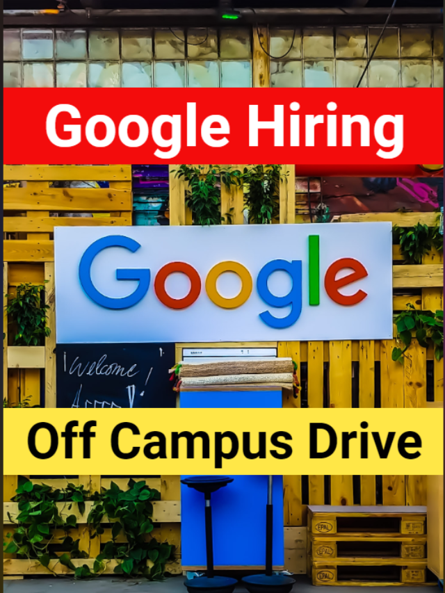 Google Recruitment Drive 2023 Job4freshers