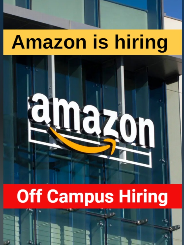 Amazon Off Campus Hiring Job4freshers