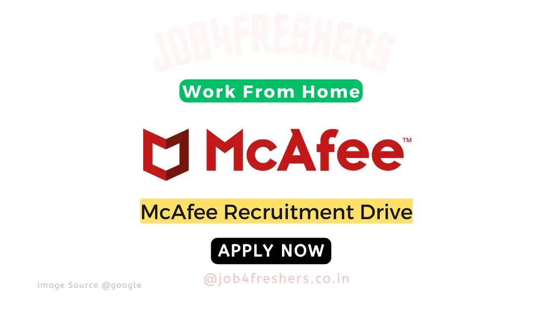 McAfee Work From Home Recruitment freshers | Software Dev Engineer | Apply Now