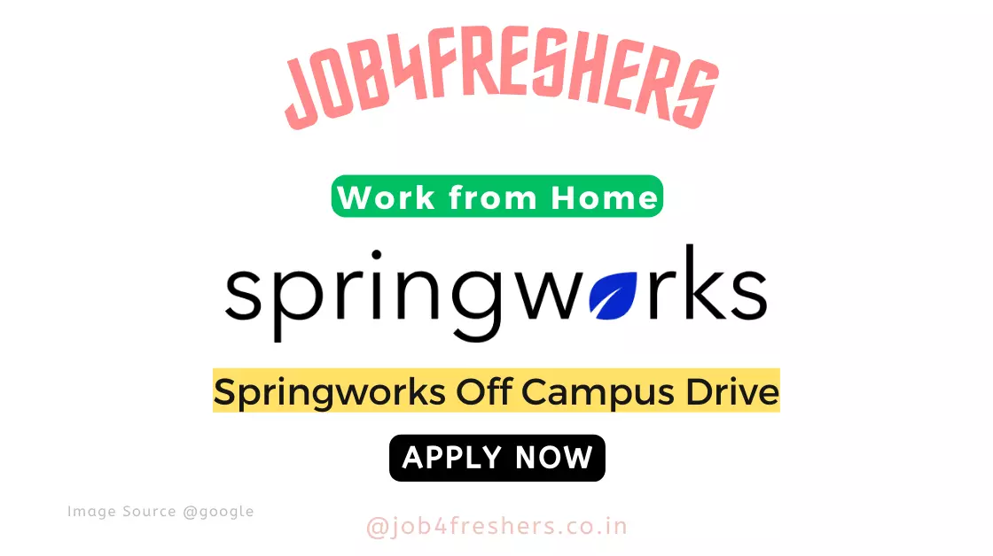 Springworks Work From Home Off Campus Hiring|Apply Now!