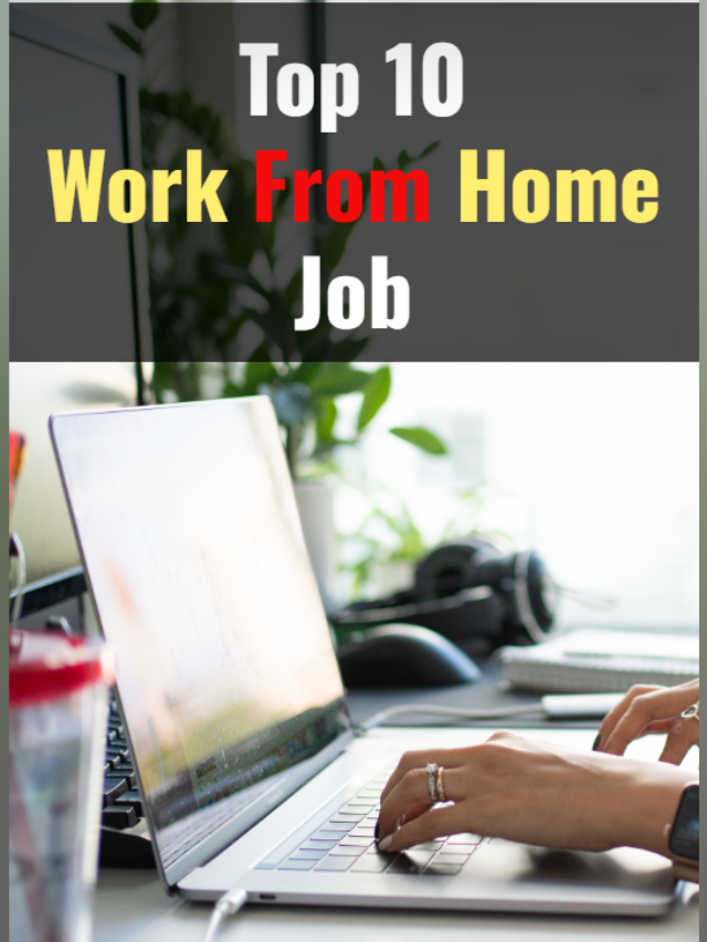 Top 10 Work From Home Jobs Opportunity