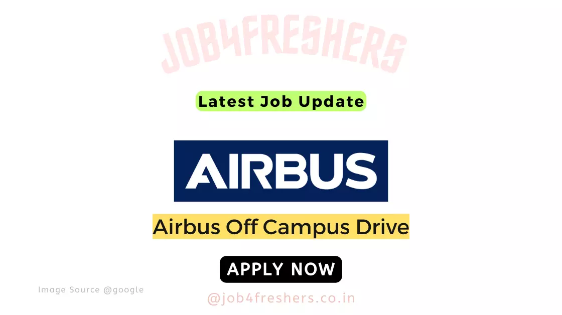 Airbus Off Campus Recruitment Fresher For Intern | Apply Now!