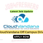 CloudVandana Off Campus 2023 Associate Software Engineer |Apply Now!