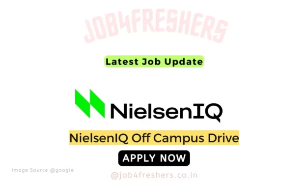 NielsenIQ Off Campus 2024 for Freshers | Apply Now!