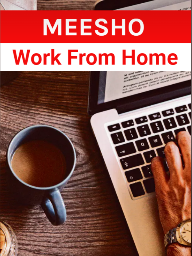 Meesho hiring Work From Home