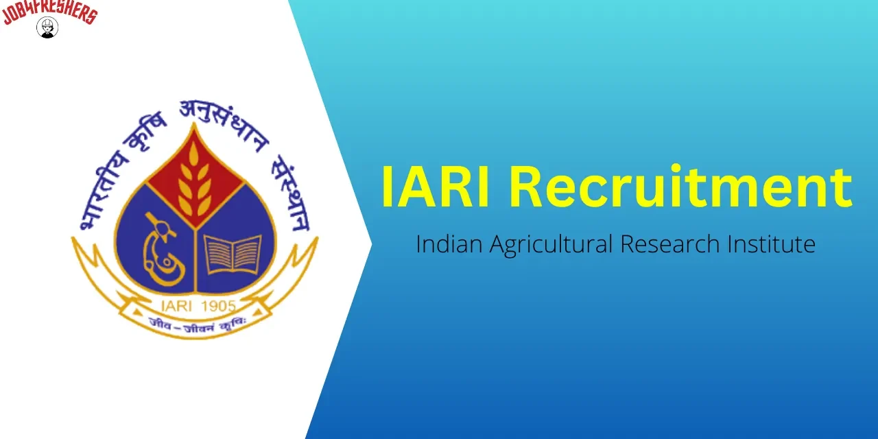 IARI Recruitment 2024 for Junior Research Fellow | Apply Now!