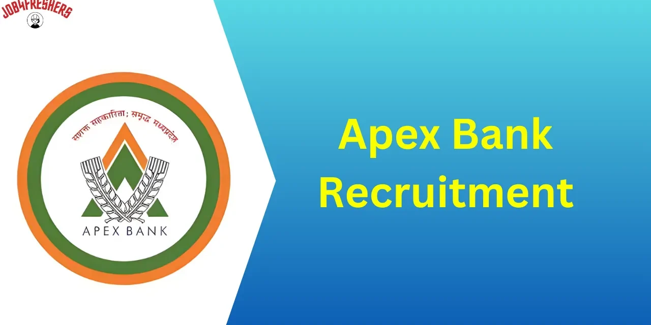 Apex Bank Recruitment 2024 for Assistants | Apply Now!