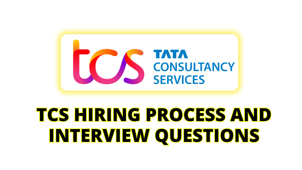 Tcs Hiring Process And Interview Questions 2024 