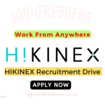 Work From Home Job From Hikinex Off Campus 2024 | Apply Now!