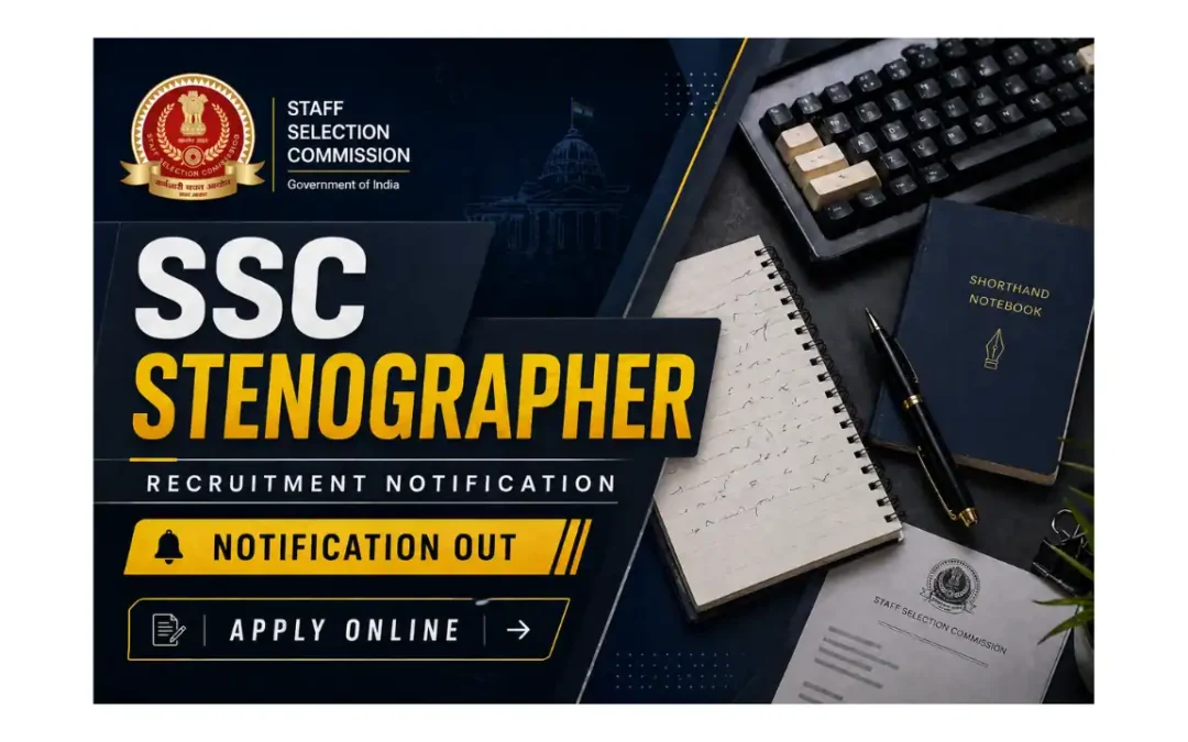 SSC Stenographer Recruitment for Grade C & D | 12th Pass Eligible