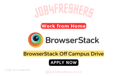 BrowserStack Off Campus Work From Home Job 2024 | Apply Now!