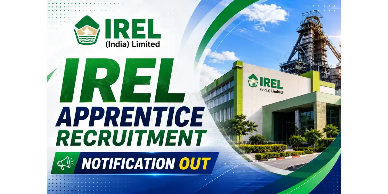 IREL Apprentice Recruitment 2026: Apply for 38 Graduate, Technician & Trade Apprentice Posts