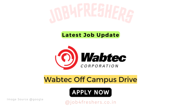 Wabtec Off Campus 2025 Hiring Engineering Interns| Apply Now!