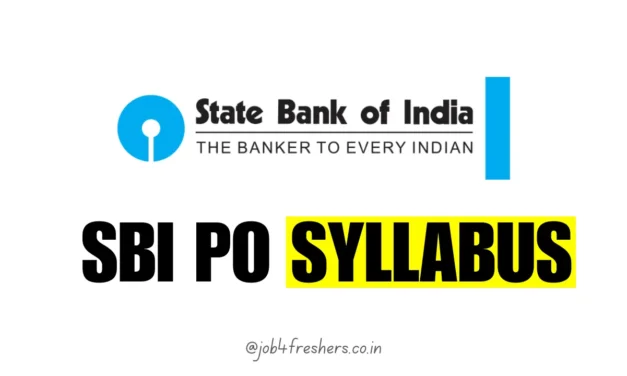 SBI PO Syllabus 2025 & Exam Pattern (Prelims, Mains): A Complete Guide