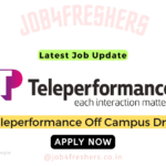 Teleperformance Walk-in Drive 2025 | Customer Support Executive | 21st January 2024 – 29 January 2025 | Apply NOw!