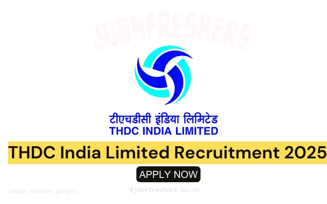 THDC India Limited Recruitment 2025 | Apply for 129 Vacancies Across India