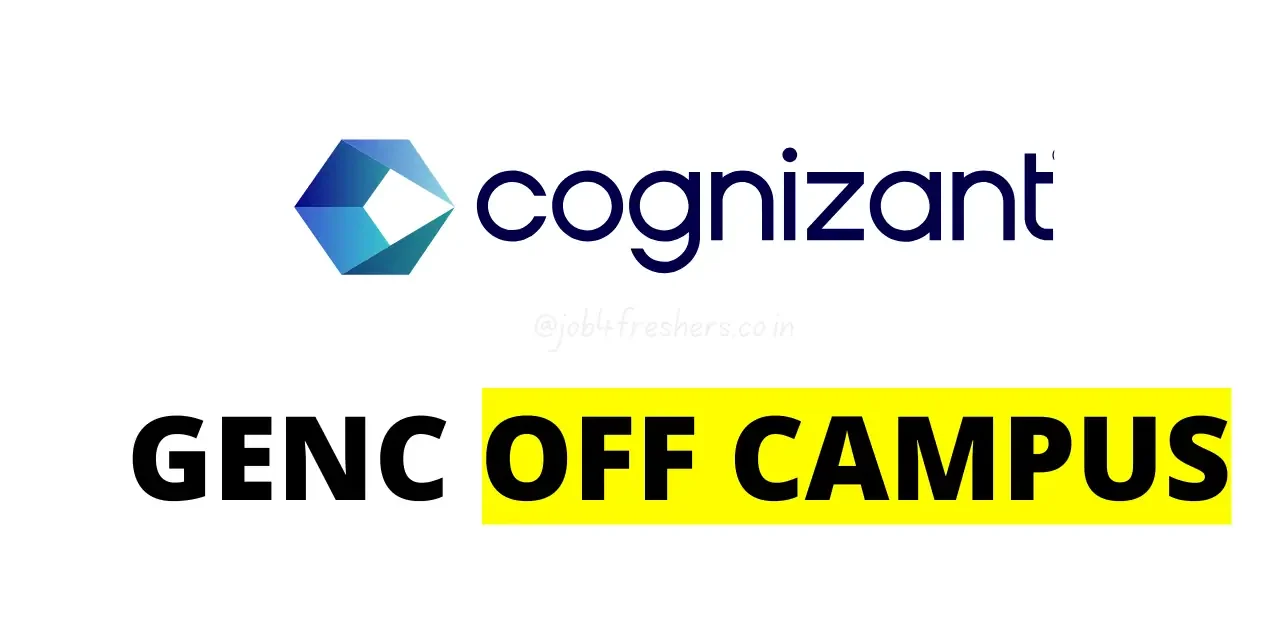 Cognizant GenC Next & GenC Pro Off Campus hiring 2025 | Apply Now