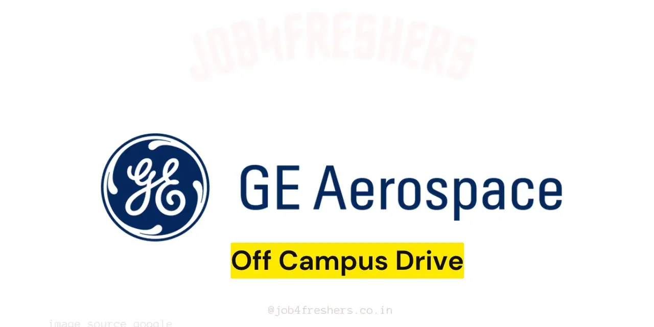 GE Aerospace Hiring Fresher For Internship | Apply Now!