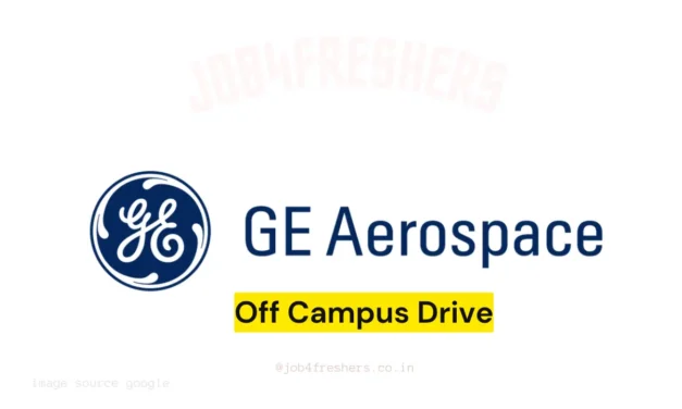 GE Aerospace Hiring Fresher For Internship | Apply Now!