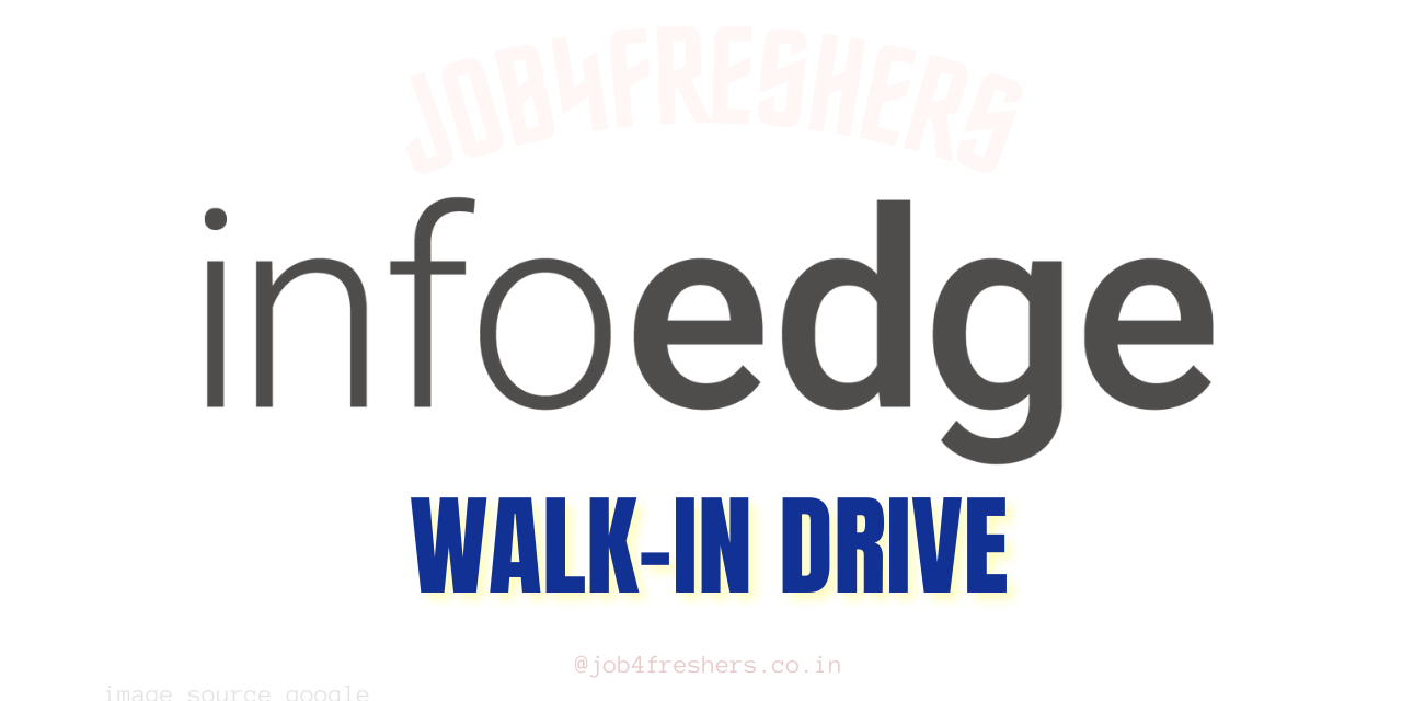 Info Edge Walk-in Drive | Noida | 14 August 2025