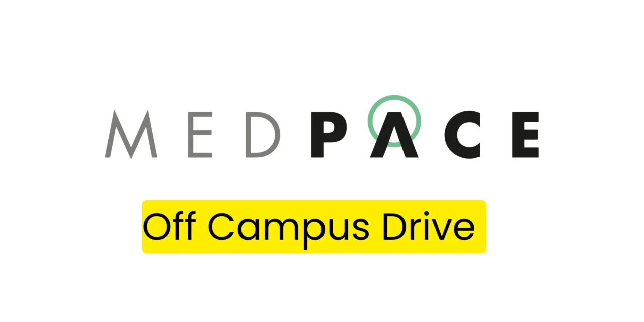 Medpace Entry Level Software QA Test Engineer Off Campus Drive