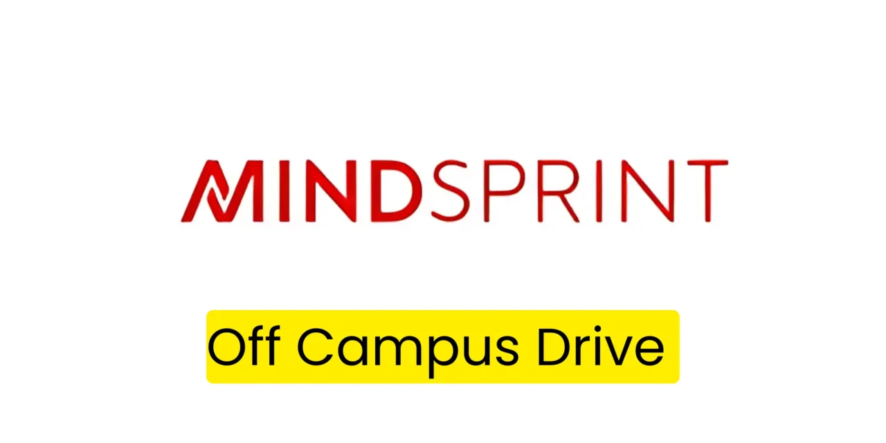 Mindsprint Off Campus hiring Software Engineer | Apply Now Today