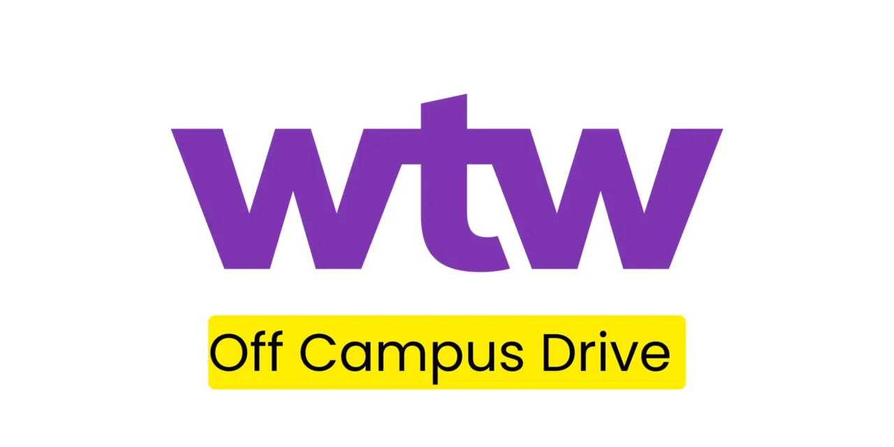 WTW Off Campus Hiring Fresher For Trainee | Gurugram