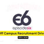 Episode Six Recruitment Drive | 2024 or 2025 batch | Graduate Trainee