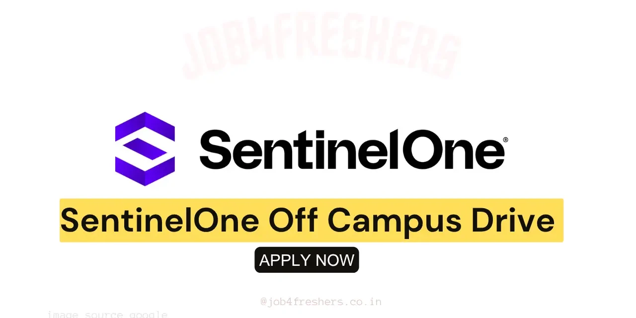 SentinelOne Opportunity for Freshers | Hiring Interns | Join Now