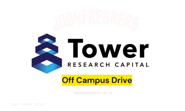 Tower Hiring Freshers and Experienced | Off Campus Drive 2025