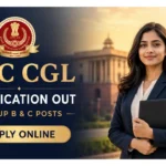 SSC CGL Recruitment 2026 Notification out | Group B & C Posts- Apply Online