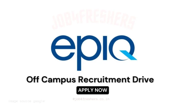 Epiq Job Hiring | Latest Update | Off Campus Drive 2025